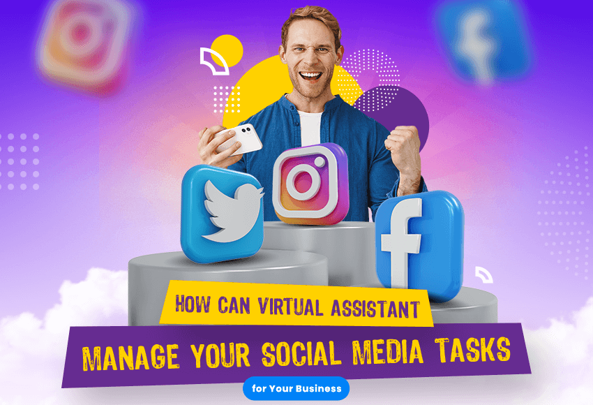 Virtual Assistant Manage Your Social Media Tasks for Your Business