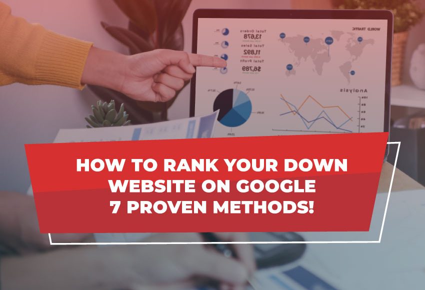 How to Rank Your Down Website on Google- 7 Proven Methods
