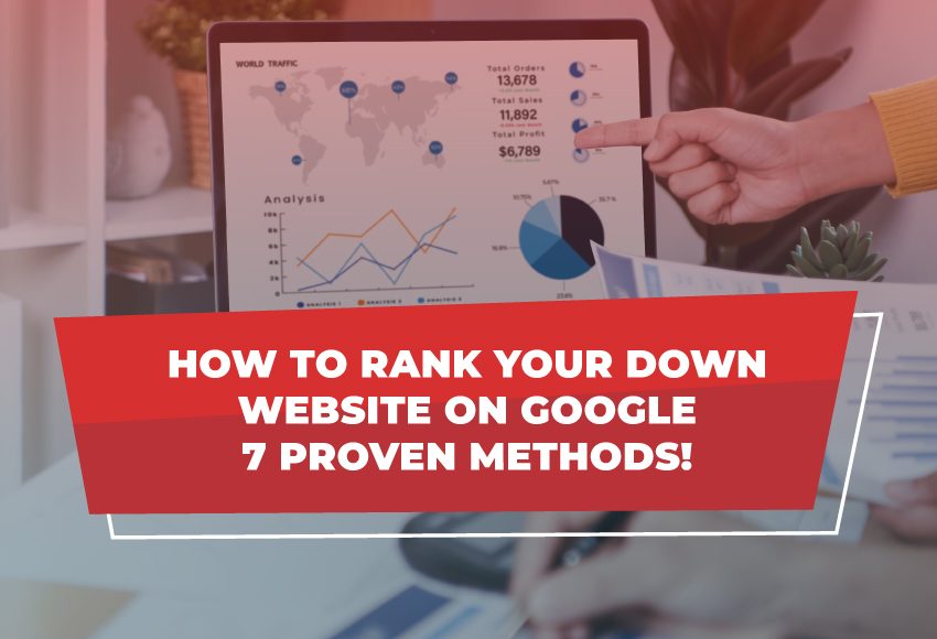 How to Rank Your Down Website on Google- 7 Proven Methods!