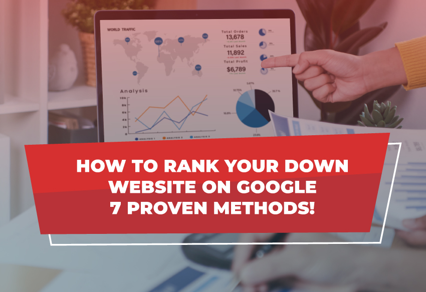 How To Rank Your Down Website On Google 7 Proven Methods 