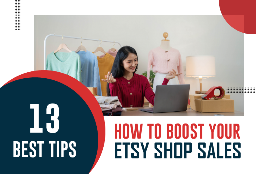 13 Best Tips How to Boost Your Etsy Shop Sales