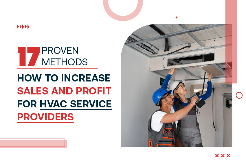 17 Proven Methods How To Increase Sales and Profit for HVAC Service Providers