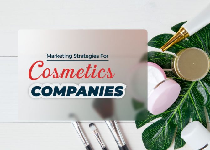 Marketing Strategies For Cosmetics Companies