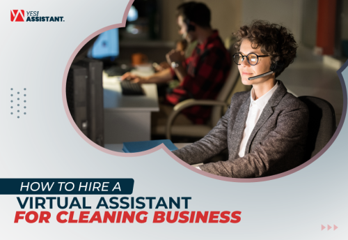 How To Hire A Virtual Assistant For Cleaning Business