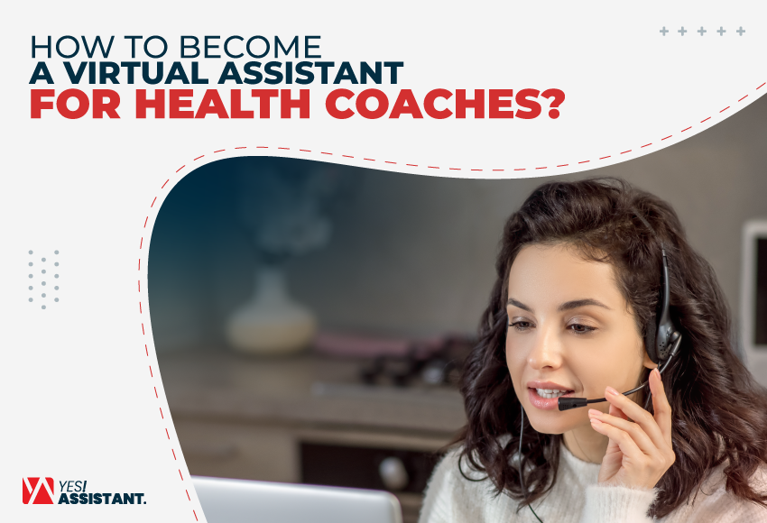 How to Become a Virtual Assistant For Health Coaches