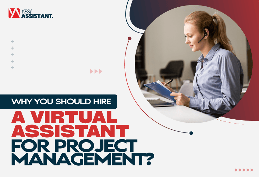 Why-You-Should-Hire-a-Virtual-Assistant-For-Project-Management