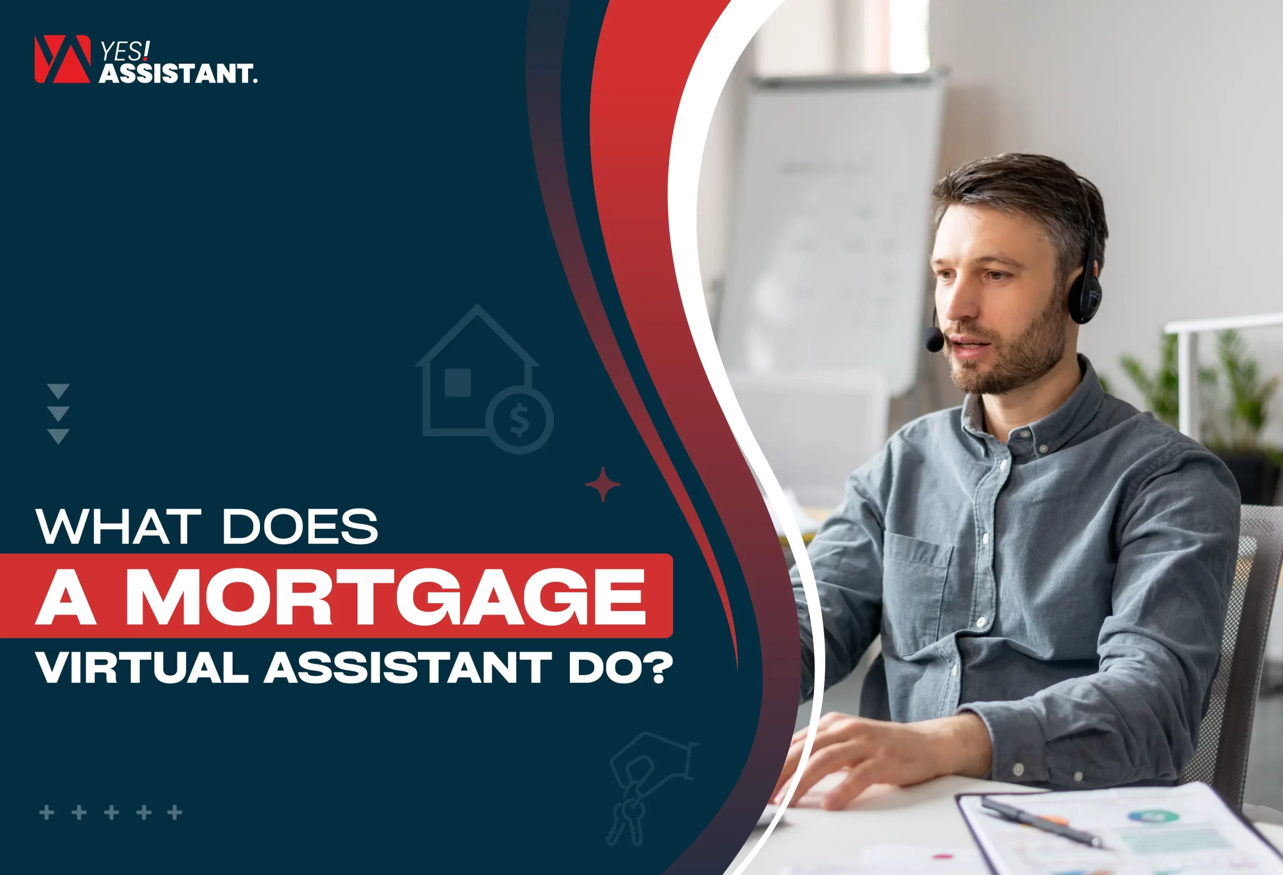 What Does a Mortgage Virtual Assistant Do? [Everything You Need To Know]