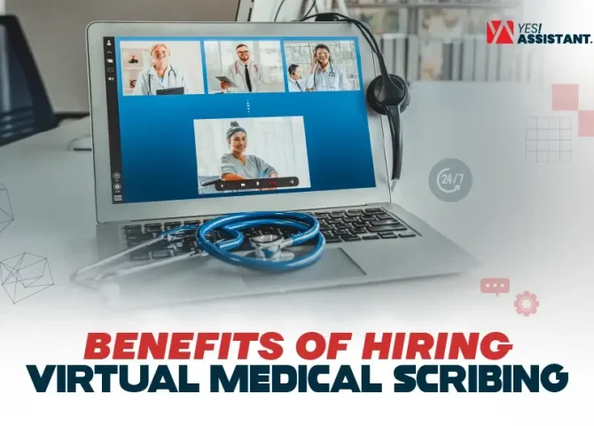 Benefits of Hiring Virtual Medical Scribing