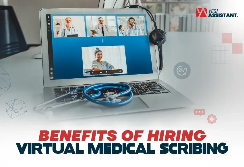 Benefits of Hiring Virtual Medical Scribing