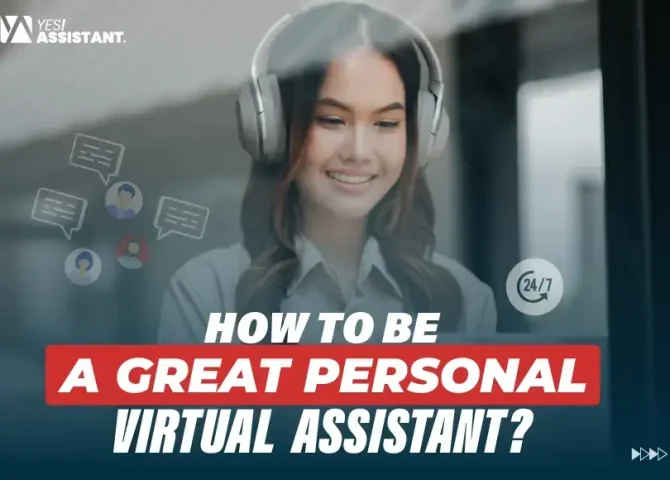 How to be a Great Personal Virtual Assistant