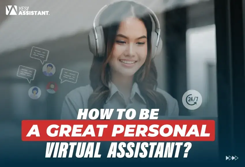 How to be a Great Personal Virtual Assistant