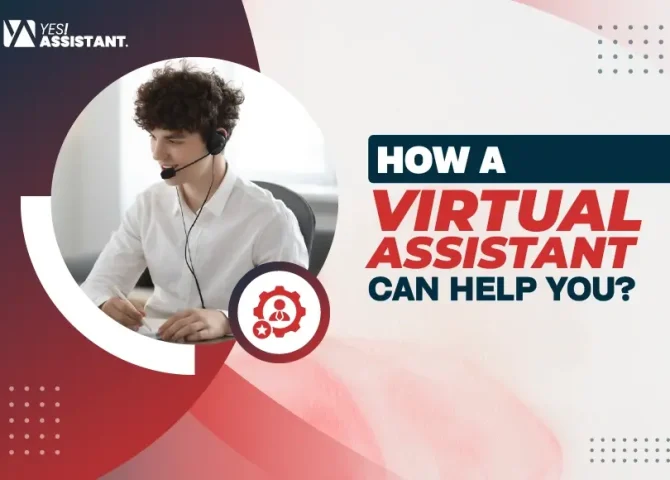 How a Virtual Assistant Can Help You?