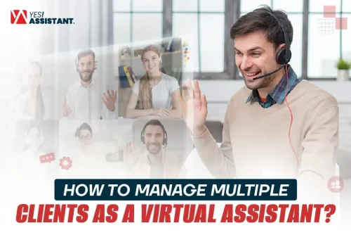How to Manage Multiple Clients as a Virtual Assistant