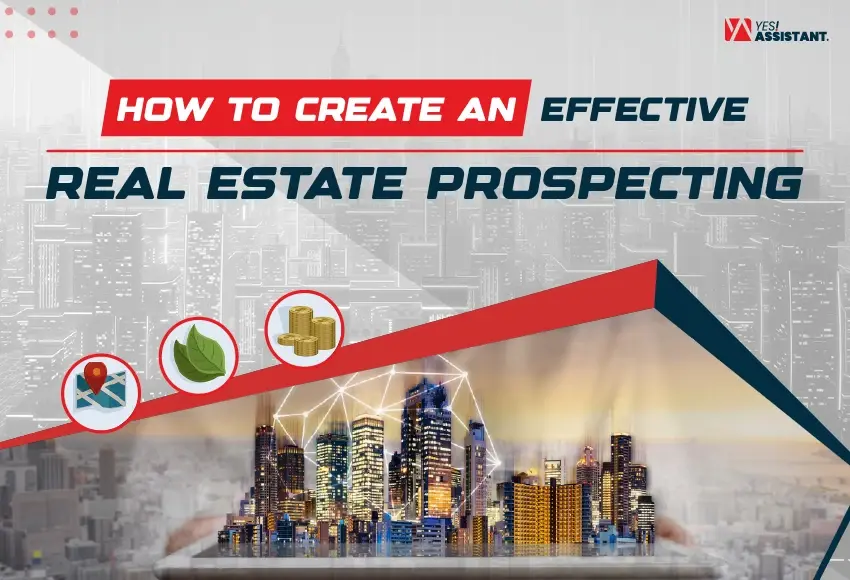 How to Create an Effective Real Estate Prospecting