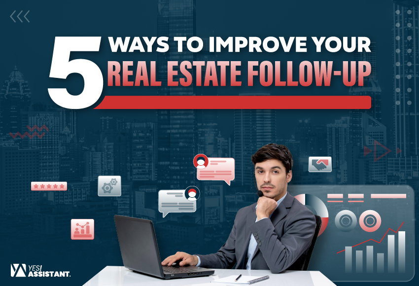 5 Ways To Improve Your Real Estate Follow-Up_Optimize Your Lead Management Process