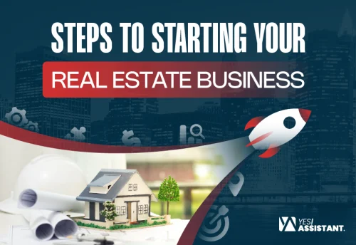 Steps To Starting Your Real Estate Business