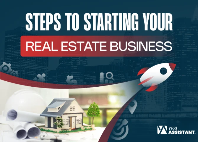 Steps To Starting Your Real Estate Business