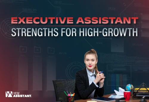 Executive Assistant Strengths for High-Growth