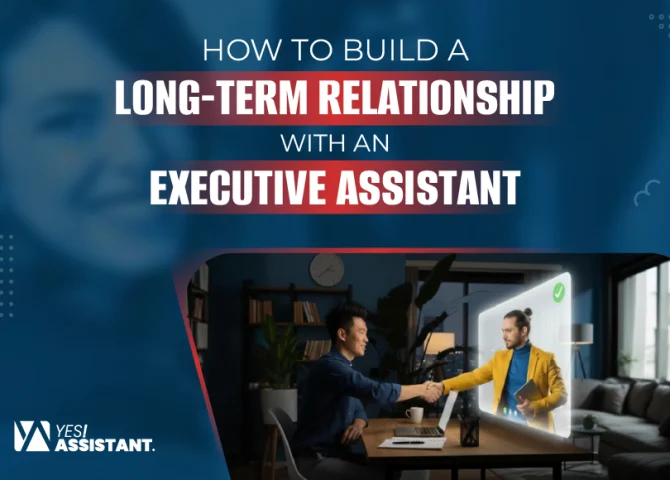 How to Build a Long-Term Relationship with an Executive Assistant
