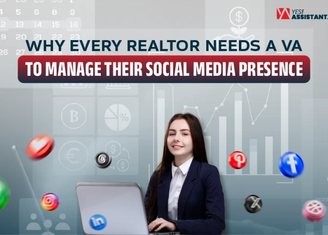 Why Every Realtor Needs a VA to Manage Their Social Media Presence