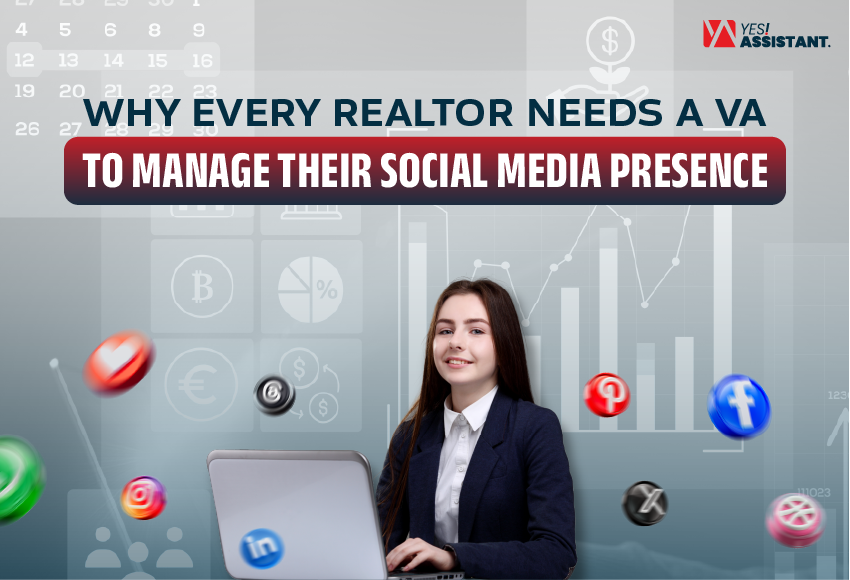 Why Every Realtor Needs a VA to Manage Their Social Media Presence
