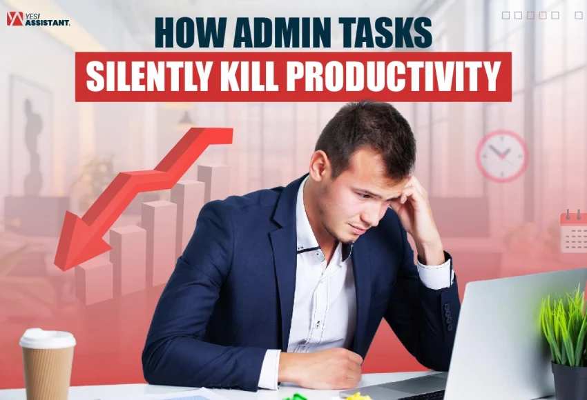 How Admin Tasks Silently Kill Productivity