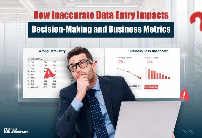 How Inaccurate Data Entry Impacts Decision Making and Business Metrics