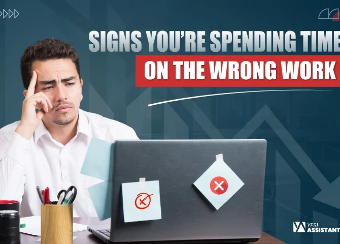 Signs You’re Spending Time on the Wrong Work