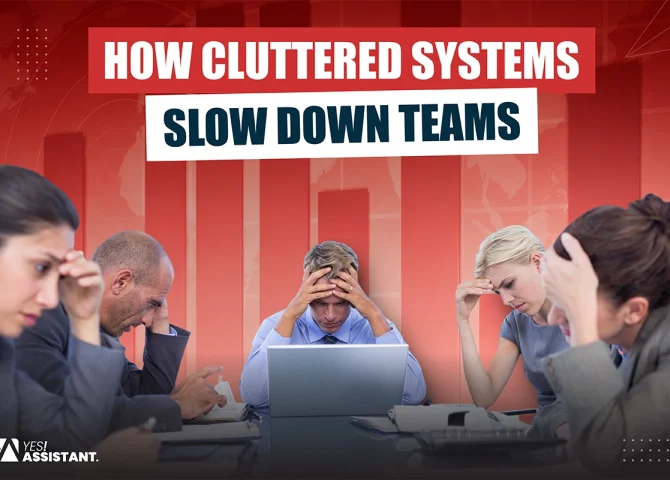 How Cluttered Systems Slow Down Teams