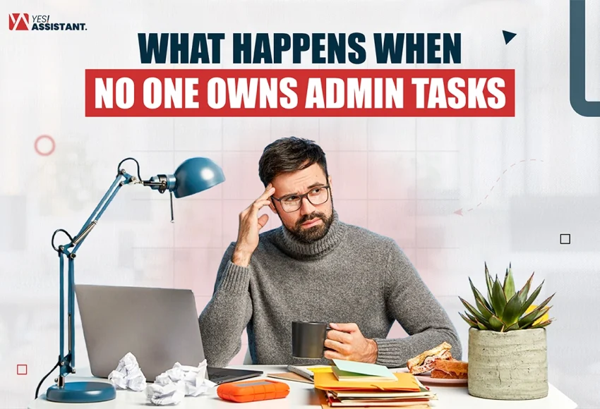 What Happens When No One Owns Admin Tasks