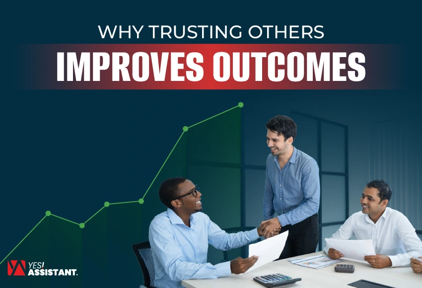Why Trusting Others Improves Outcomes