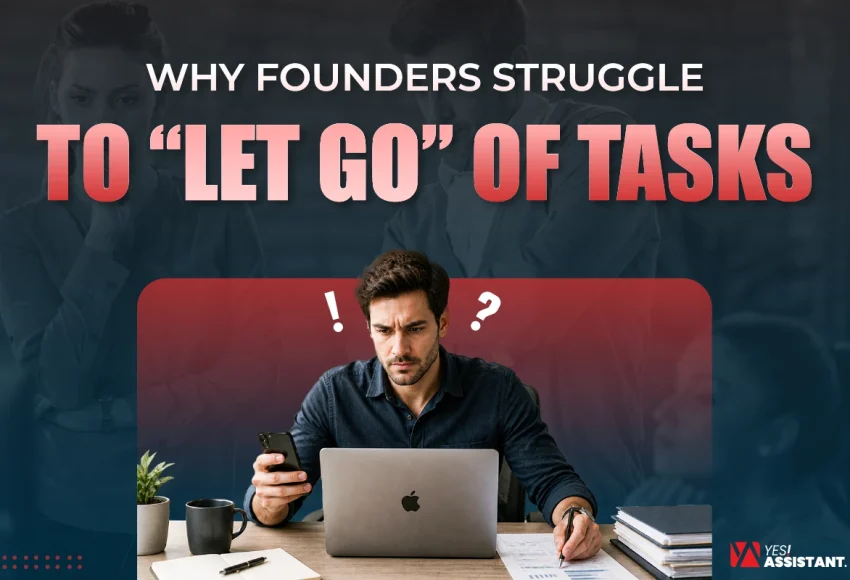 Why founders struggle to “let go” of tasks