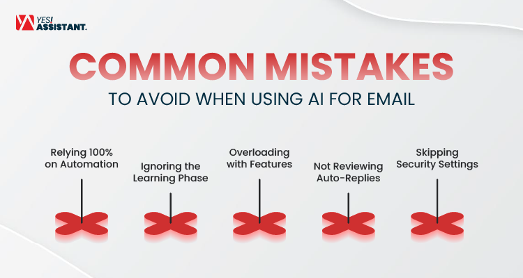Common Mistakes to Avoid When Using AI for Email