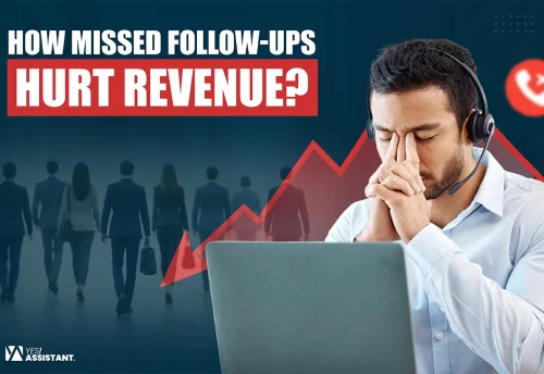 How Missed Follow-Ups Hurt Revenue